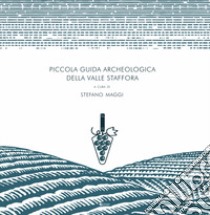 Piccola guida archeologica della Valle Staffora libro di Maggi S. (cur.)