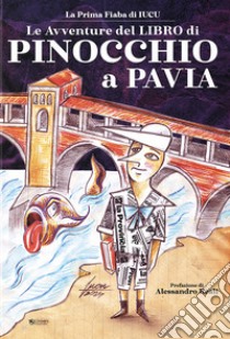 Le avventure del libro di Pinocchio a Pavia libro di Iucu