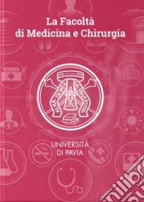 La medicina a Pavia, una storia secolare libro di Tassorelli Cristina; Guaraglia Cristina; Turri Gemma