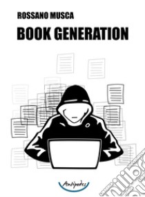 Book generation libro di Musca Rossano