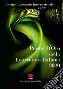 Penne d'oro della letteratura italiana 2020 libro