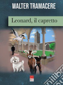 Leonard, il capretto libro di Tramacere Walter