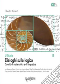 Dialoghi sulla logica libro di Bernardi Claudio