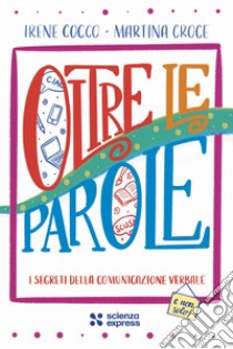 Oltre le parole libro di Cocco Irene; Croce Martina