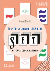 Il mio secondo libro di SET libro di Scopetti Daniele