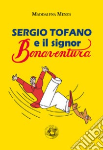 Sergio Tofano e il signor Bonaventura libro di Menza Maddalena