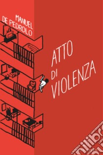 Atto di violenza libro di De Pedrolo Manuel