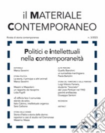 Il materiale contemporaneo. Rivista di storia contemporanea. Vol. 3: Politici e intellettuali nella contemporaneità libro di Parmesani L. (cur.)