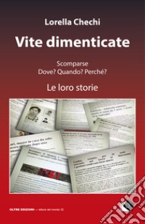 Vite dimenticate libro di Chechi Lorella