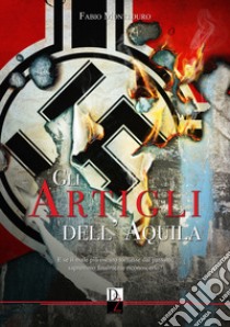 Gli artigli dell'aquila. Nuova ediz. libro di Monteduro Fabio