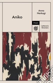 Aniko libro di Nerkagi Anna