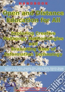 Open and distance education for all: exploring creative pedagogy methodologies and evaluating uses of information technology libro