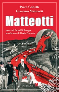 Matteotti libro di Gobetti Piero; Matteotti Giacomo; Di Brango E. (cur.)