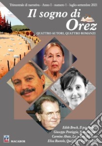 Il sogno di Orez. Trimestrale di narrativa (2021). Vol. 1 libro