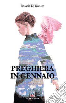 Preghiera in gennaio libro di Di Donato Rosaria