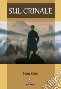 Sul crinale libro di Celio Marta