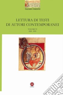 Lettura di testi di autori contemporanei. Vol. 6: 2020-2021 libro di Pardini Nazario