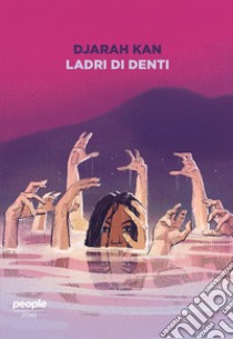 Ladri di denti libro di Kan Djarah