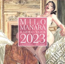 Milo Manara. Il gioco. Calendario 2023 libro