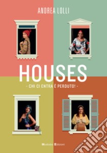 Houses. Chi ci entra è perduto! Con CD-Audio libro di Lolli Andrea