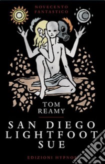San Diego Lightfoot Sue libro di Reamy Tom