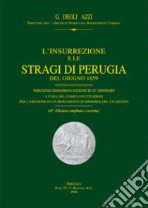 L'insurrezione e le stragi di Perugia del giugno 1859 libro di Degli Azzi Giustiniano