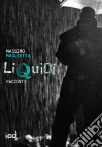 Liquidi libro di Maglietta Massimo