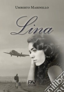 Lina libro di Marinello Umberto