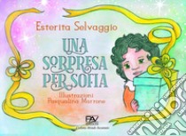 Una sorpresa per Sofia libro di Selvaggio Esterita