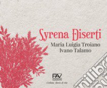 Syrena Diserti libro di Troiano Maria Luigia; Talamo Ivano