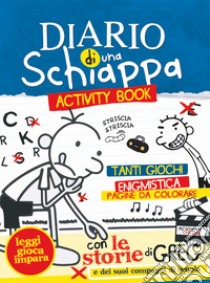 Diario di una schiappa. Activity book. Ediz. illustrata libro