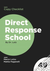 Copy Checklist. Come approcciarti ad ogni tuo nuovo pezzo di copy d'ora in avanti e per sempre libro di Lutzu Marco; Paganelli Mattia