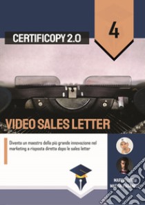 Video Sales Letter. Diventa un maestro nella più grande innovazione del marketing a risposta diretta dopo le sales letter libro di Lutzu Marco; Paganelli Mattia