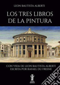 Los tres libros de la pintura libro di Alberti Leon Battista