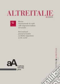 Altreitalie. Rivista internazionale di studi sulle popolazioni di origine italiana nel mondo (2022). Vol. 61 libro