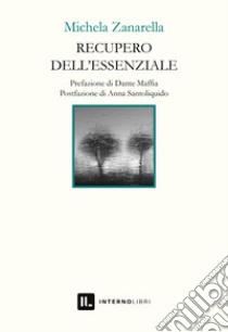 Recupero dell'essenziale libro di Zanarella Michela