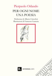 Per ogni nome una poesia libro di Pierpaolo Orlando