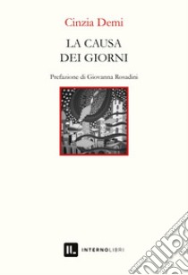 La causa dei giorni libro di Demi Cinzia