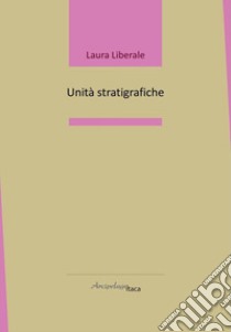 Unità stratigrafiche libro di Liberale Laura