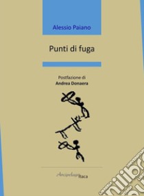 Punti di fuga libro di Paiano Alessio