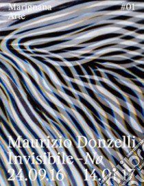 Maurizio Donzelli. Invisibile-No. Ediz. italiana e inglese libro