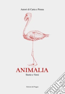 Animalia. Storie e versi libro