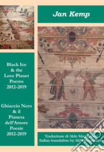 Black ice & the love planet-Ghiaccio nero & il pianeta dell'amore libro di Kemp Jan