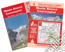 Monte Bianco. Courmayeur. Ediz. multilingue. Con cartina 1:25000 libro di Zavatta Luca; Blatto Marco