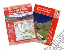 Valle dell'Orco, Gran Paradiso. Ediz. multilingue. Con cartina 1:25,000 libro di Bado Umberto; Blatto Marco