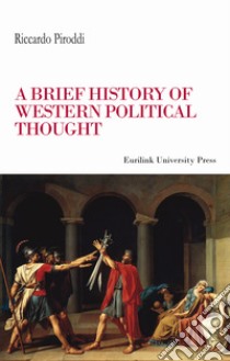 A brief history of western political thought libro di Piroddi Riccardo