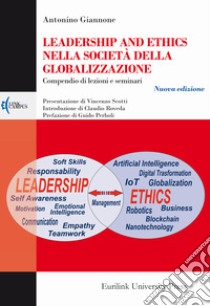 Leadership and ethics nella società della globalizzazione. Compendio di lezioni e seminari libro di Giannone Antonino