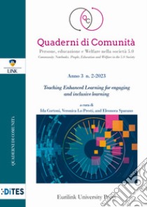 Quaderni di comunità. Persone, educazione e welfare nella società 5.0 (2023). Vol. 3-2: Teaching Enhanced Learning for engaging and inclusive learning libro di Cortoni I. (cur.); Lo Presti V. (cur.); Sparano E. (cur.)