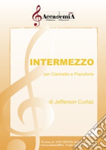 Intermezzo per clarinetto e pianoforte. Spartito libro di Curtaz Jefferson