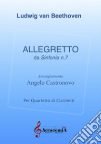 Allegretto. Da sinfonia n. 7. Ediz. a spirale libro di Beethoven Ludwig van; Castronovo A. (cur.)